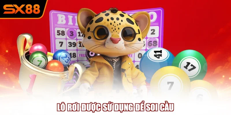 lo roi duoc su dung de soi cau Lô rơi được sử dụng để soi cầu